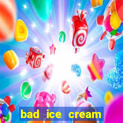 bad ice cream click jogos